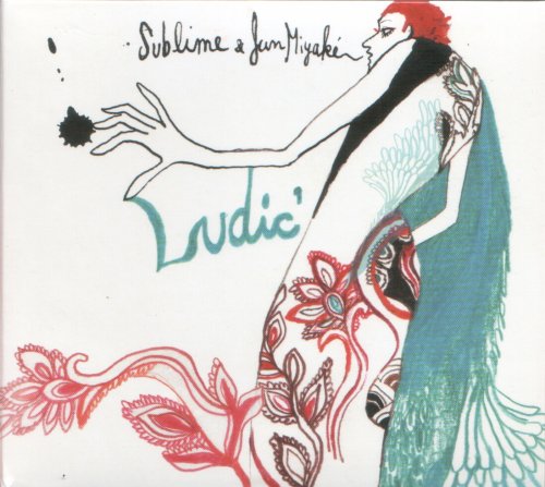 Sublime & Jun Miyake - Ludic' (2010) FLAC