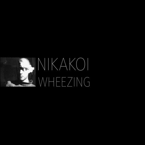 Nikakoi - Wheezing (2021)