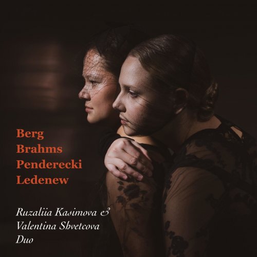 Ruzaliia Kasimova & Valentina Shvetcova Duo - Kammermusik-Raritäten Vol. 3 Berg, Brahms, Pendere (2021)