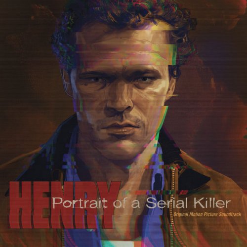 Robert McNaughton, Steven A. Jones, Ken Hale - Henry: Portrait of a Serial Killer (Original Motion Picture Soundtrack) (2021) [Hi-Res]