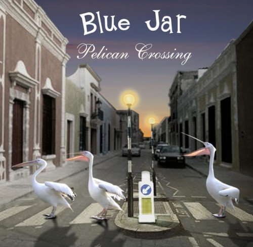 Blue Jar - Pelican Crossing (2007)
