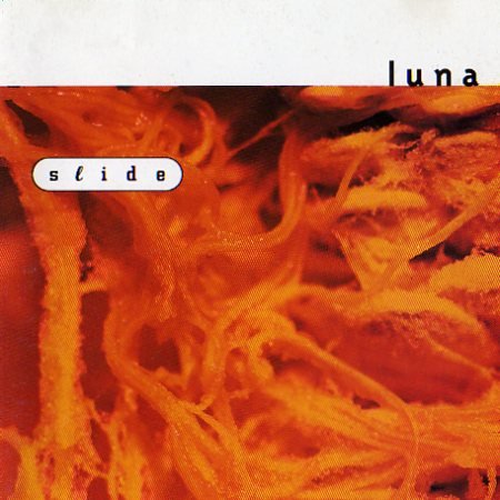 Luna - Slide / Superfreaky memories / Close Cover Before Striking (3xEP) (1993/1999/2002)
