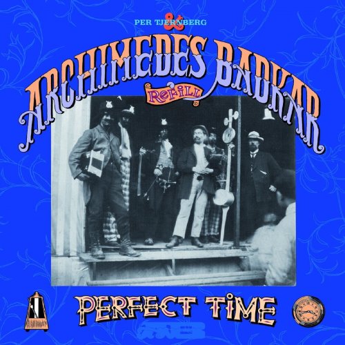 Archimedes Badkar - Perfect Time (2020)