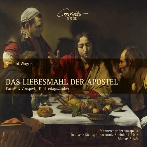 Marcus Bosch, Staatsphilharmonie Rheinland-Pfalz, Männerchor der vocapella - Richard Wagner: Das Liebesmahl der Apostel Parsifal: Vorspiel, Karfreitagszauber (2018)