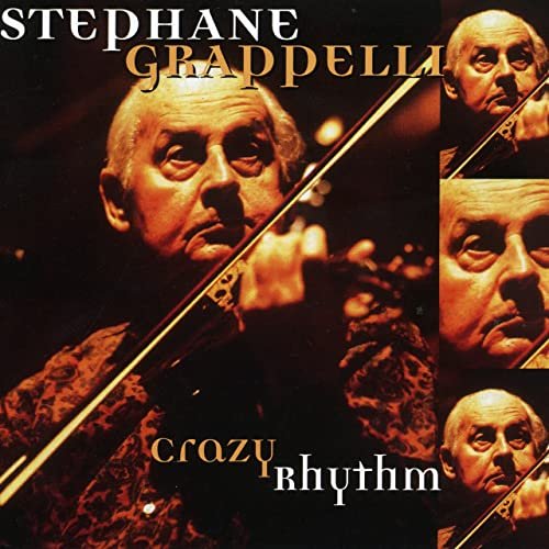 Stéphane Grappelli - Crazy Rhythm (1996) FLAC