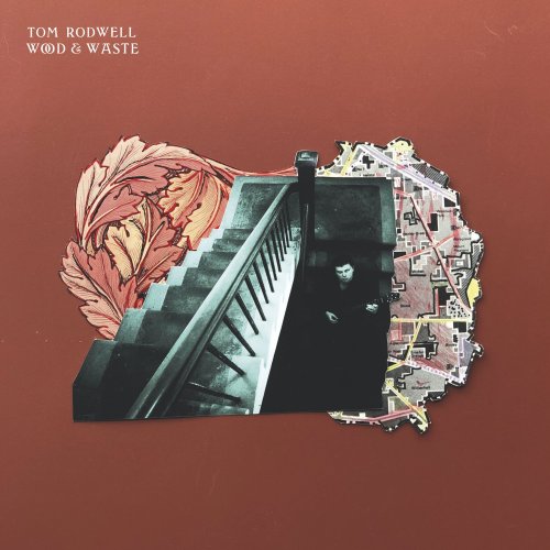 Tom Rodwell - Wood & Waste (2021) Hi-Res