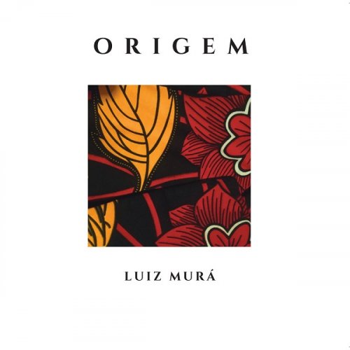 Luiz Mura - Origem (2021)