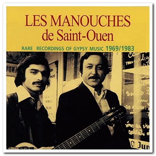 Les Manouches de Saint-Ouen - Rare Recordings Of Gypsy Music 1969-1983 (2007)