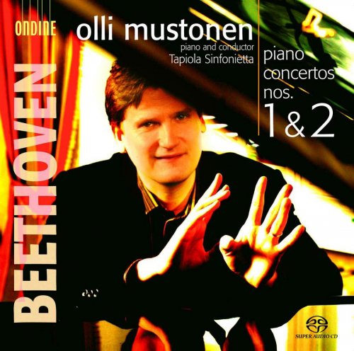 Olli Mustonen, Tapiola Sinfonietta - Beethoven: Piano Concertos Nos. 1 & 2 (2007) [SACD / Hi-Res]