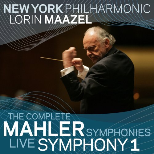 Lorin Maazel, New York Philharmonic - Mahler: Symphony No. 1 (Live) (2009)