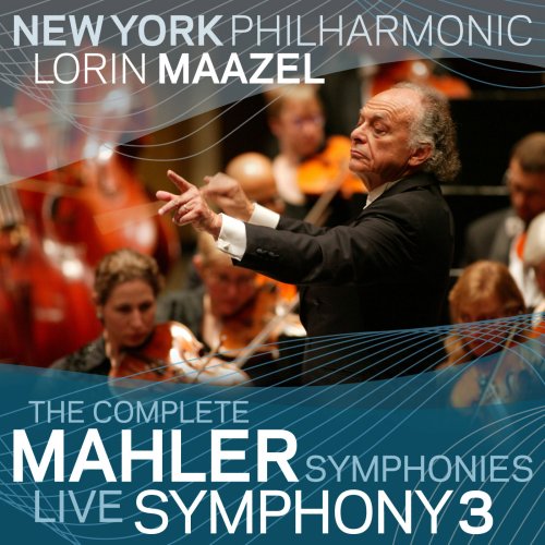 Lorin Maazel, New York Philharmonic - Mahler: Symphony No. 3 (Live) (2009)