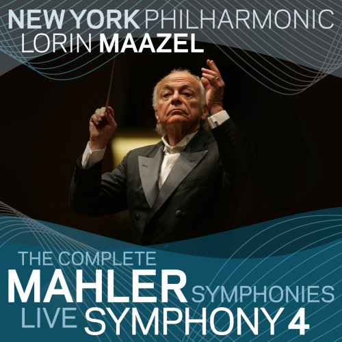 Lorin Maazel, New York Philharmonic - Mahler: Symphony No. 4 (Live) (2009)