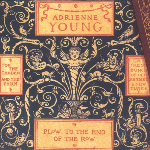 Adrienne Young - Plow to the End of the Row (2004)