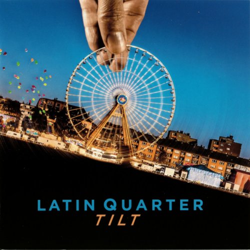 Latin Quarter - Tilt (2014)