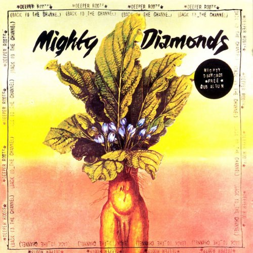 The Mighty Diamonds - Deeper Roots (Back At The Channel) (1979)