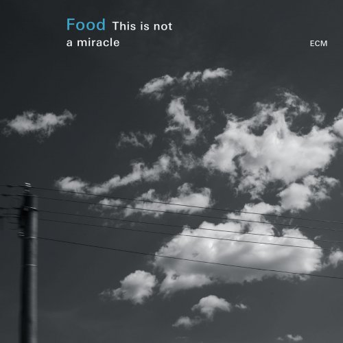 Food - This Is Not A Miracle (2015) [Hi-Res]