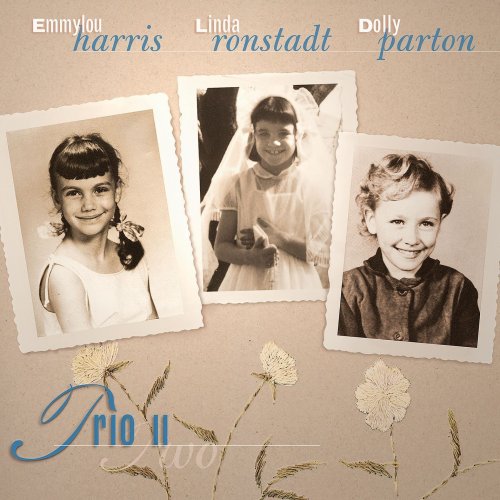 Dolly Parton, Linda Ronstadt, Emmylou Harris - Trio II (2016 Remaster) (1999)