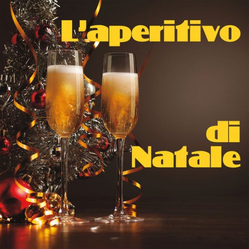 VA - L'aperitivo di Natale (2018) FLAC