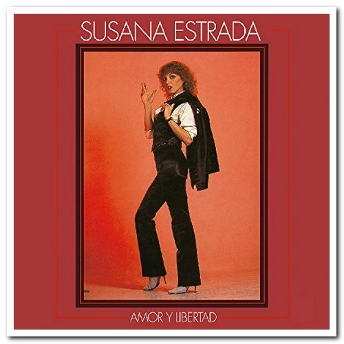 Susana Estrada - Amor Y Libertad (1981/2012)