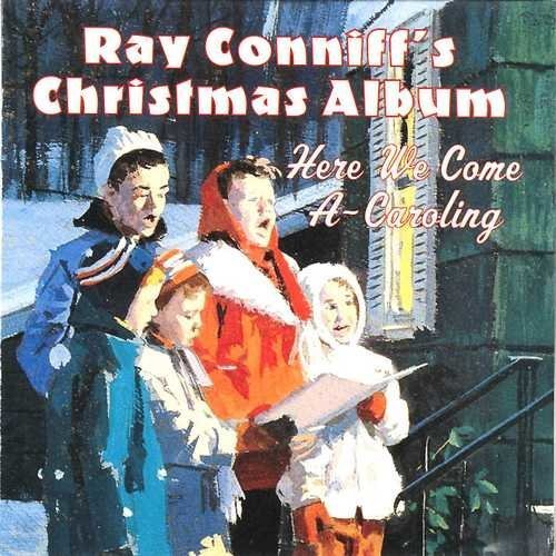 Ray Conniff - Ray Conniff's Christmas Album: Here We Come a-Caroling (1965)