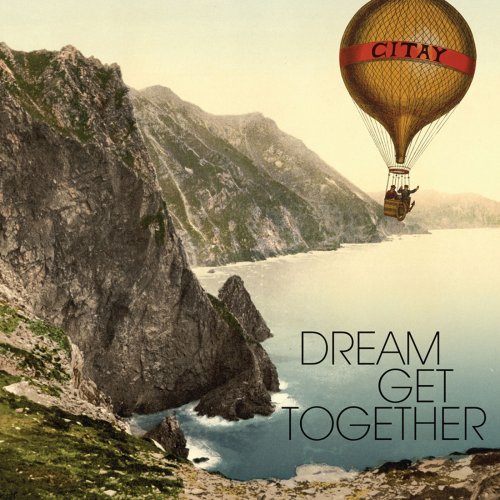 Citay - Dream Get Together (2010)