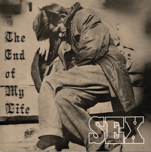 Sex - The End of My Life (1972/2020) [24bit FLAC]