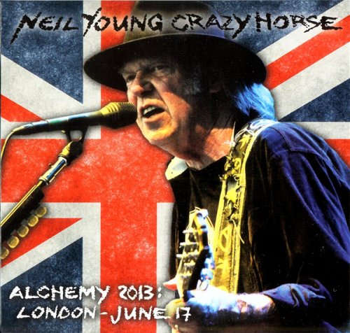 Neil Young & Crazy Horse - Alchemy 2013: London - June 17 (2013)