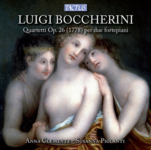 Anna Clemente, Susanna Piolanti - Luigi Boccherini - Quartetti Op.26 (1778) per due fortepiani (2011)