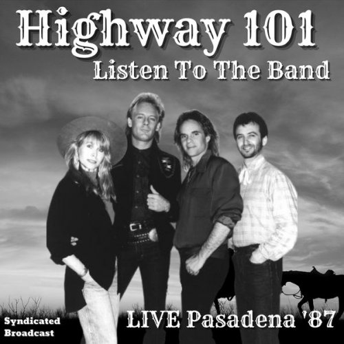 Highway 101 - Listen To The Band (Live, '87) (2021)