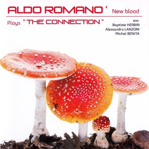 Aldo Romano' New Blood - Plays "The Connection" (2013) CD Rip