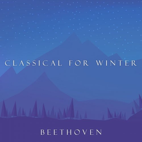 VA - Classical for Winter: Beethoven (2021) FLAC