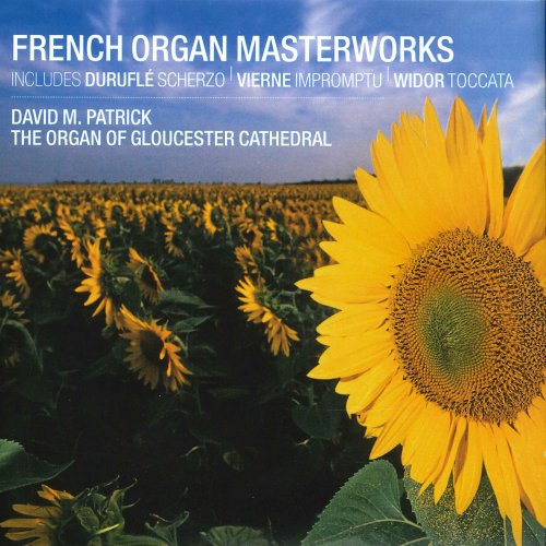 David M. Patrick - French Organ Masterworks (2012)