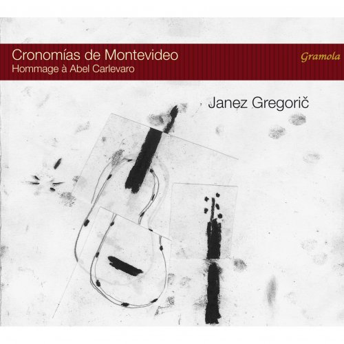 Janez Gregorič - Cronomías de Montevideo: Hommage à Abel Carlevaro (2016)