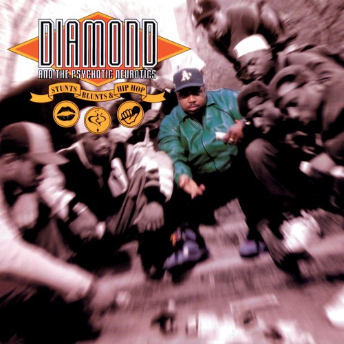 Diamond & The Psychotic Neurotics - Stunts, Blunts, & Hip Hop (1992)