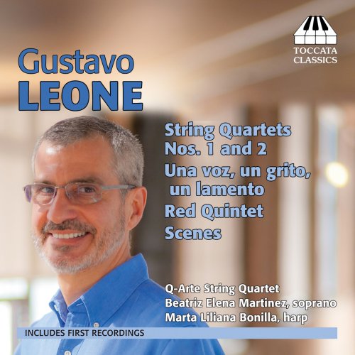 Cuarteto Q-Arte - Leone: String Quartets No. 1 & 2, Una voz, un grito, un lamento, Red Quintet, Scenes (2013)