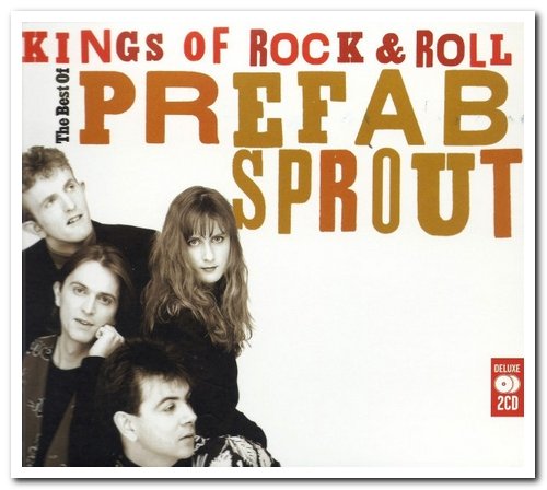 Prefab Sprout - Kings Of Rock & Roll: The Best Of Prefab Sprout [2CD Set] (2007)
