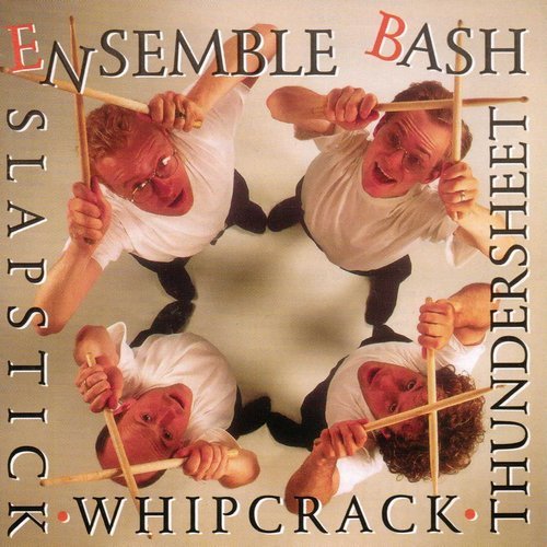 Ensemble Bash - Slapstick Whipcrack Thundersheet (1994)