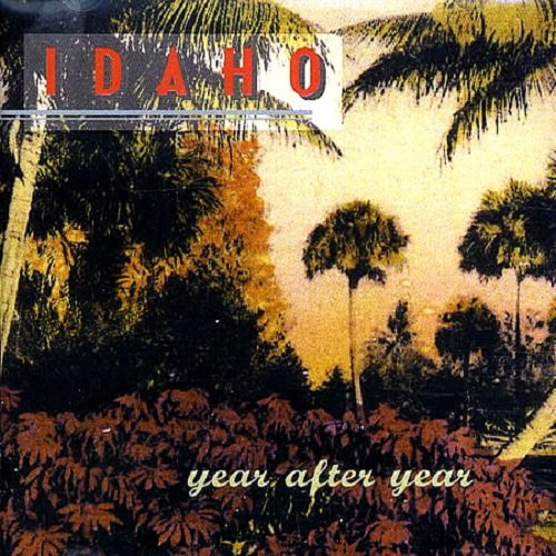 Idaho - Year After Year (1993)