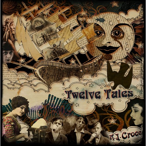 A.J. Croce - Twelve Tales (2014)