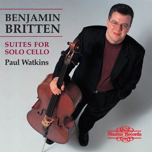 Paul Watkins - Britten: Suites for Solo Cello (2003)