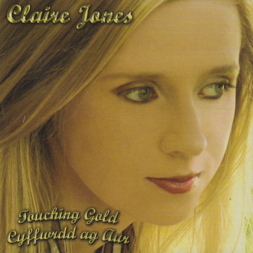 Claire Jones - Touching Gold (2008)