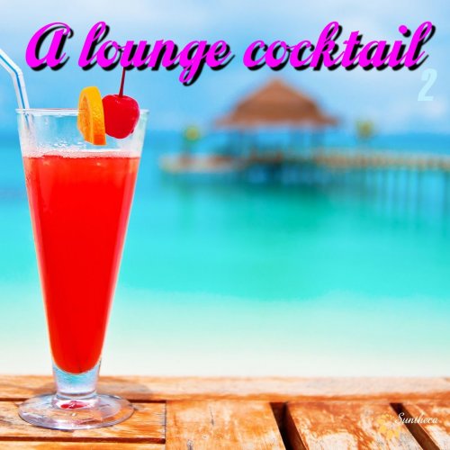 A Lounge Cocktail, Vol. 2 (2014)