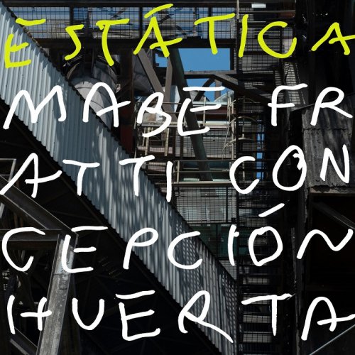 Mabe Fratti + Concepción Huerta - Estática (2021) Hi-Res