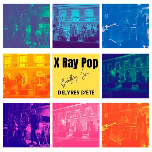 X Ray Pop - Delyres d'été (Bootleg Live) (2021)