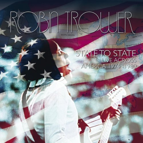 Robin Trower - State to State: Live Across America (1974-1980) (2013)
