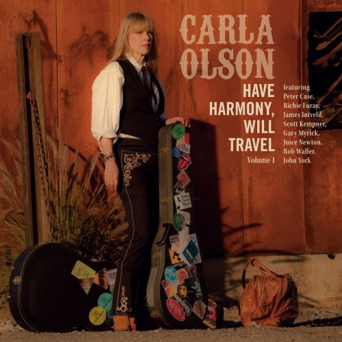 Carla Olson - Have Harmony, Will Travel Volume 1 (2013)