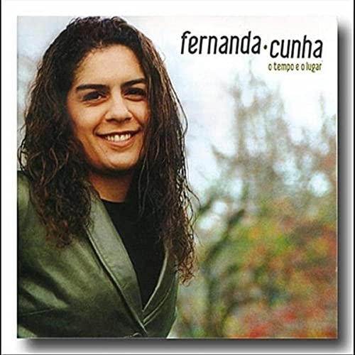 Fernanda Cunha - O tempo e o lugar (2011)