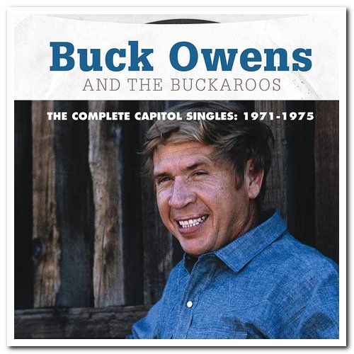 Buck Owens & His Buckaroos - The Complete Capitol Singles: 1971-1975 [2CD Remastered Set] (2019) [CD Rip]