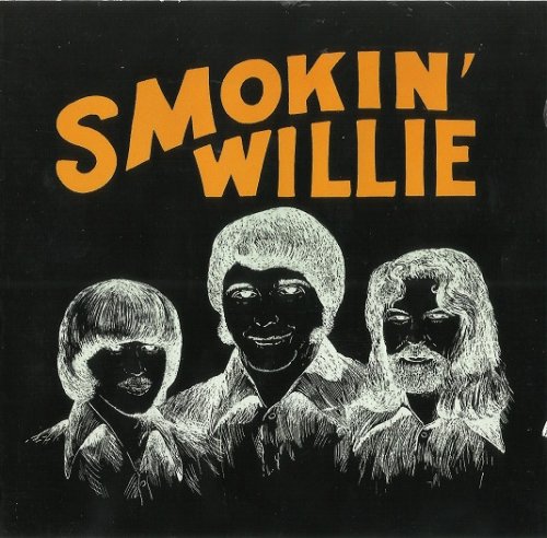 Smokin' Willie - Smokin' Willie (Reissue) (1972/2006) CDRip