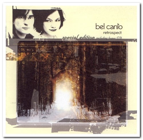 Bel Canto - Retrospective [2CD Remastered Special Edition] (2001)